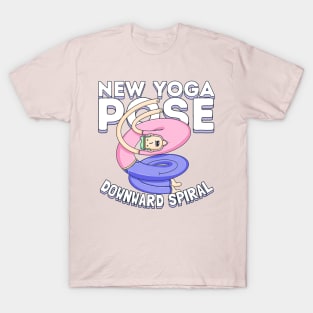 New Yoga Pose: Downward spiral T-Shirt